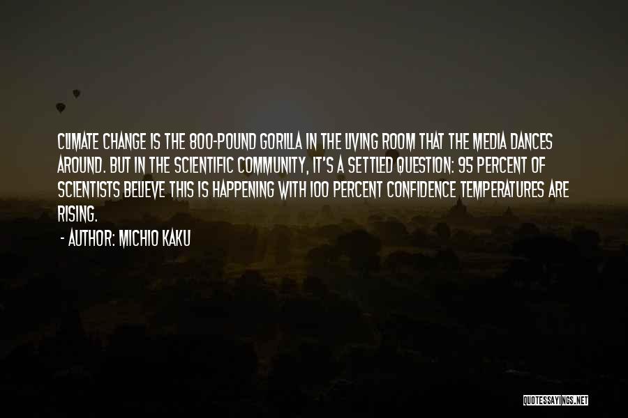 Change Is Happening Quotes By Michio Kaku