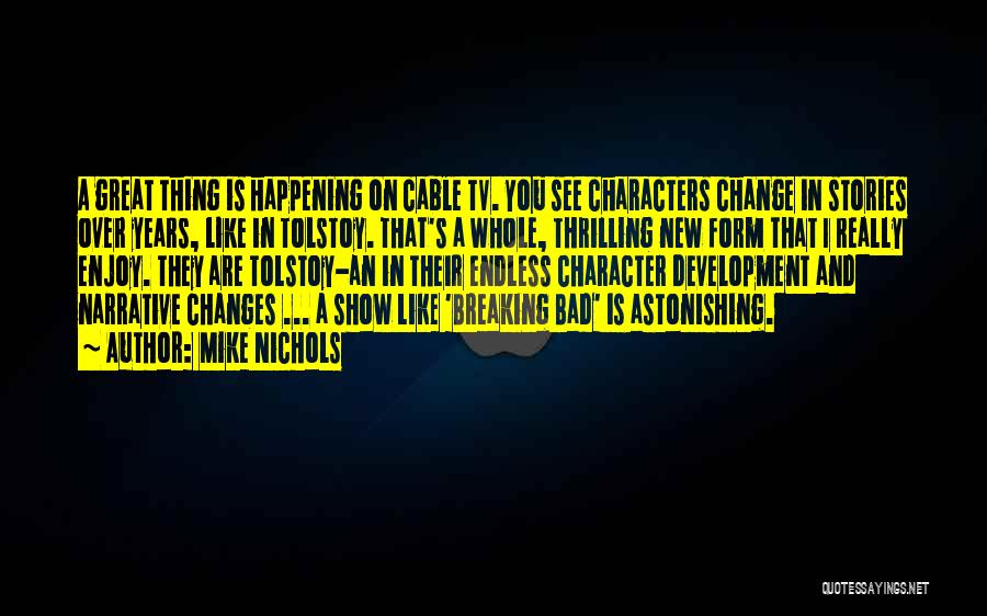 Change Is Happening Quotes By Mike Nichols