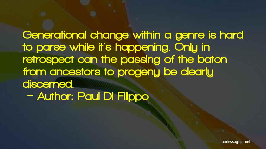 Change Is Happening Quotes By Paul Di Filippo