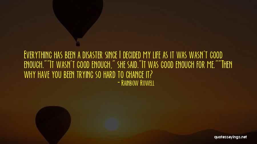 Change Is Hard But Good Quotes By Rainbow Rowell Change Is Hard But Good Quotes By Rainbow Rowell