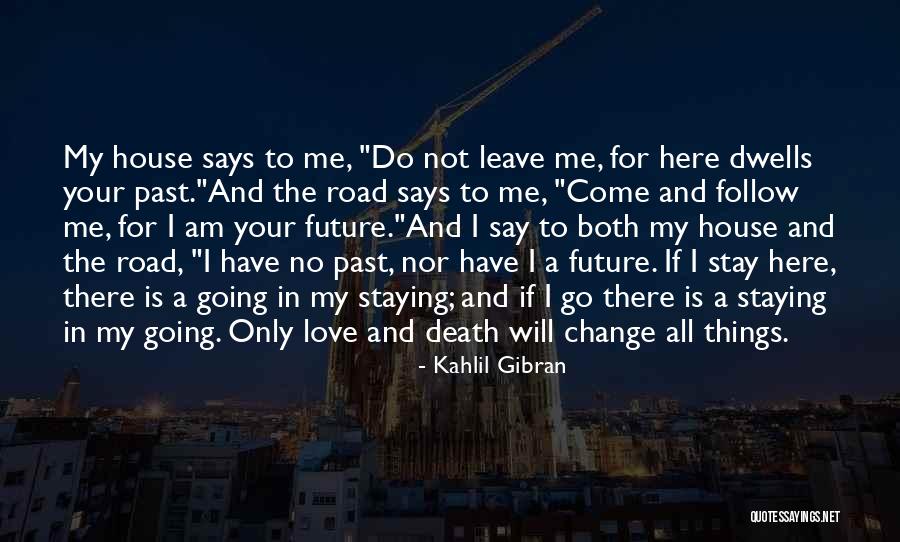 Change Is Here To Stay Quotes By Kahlil Gibran Change Is Here To Stay Quotes By Kahlil Gibran