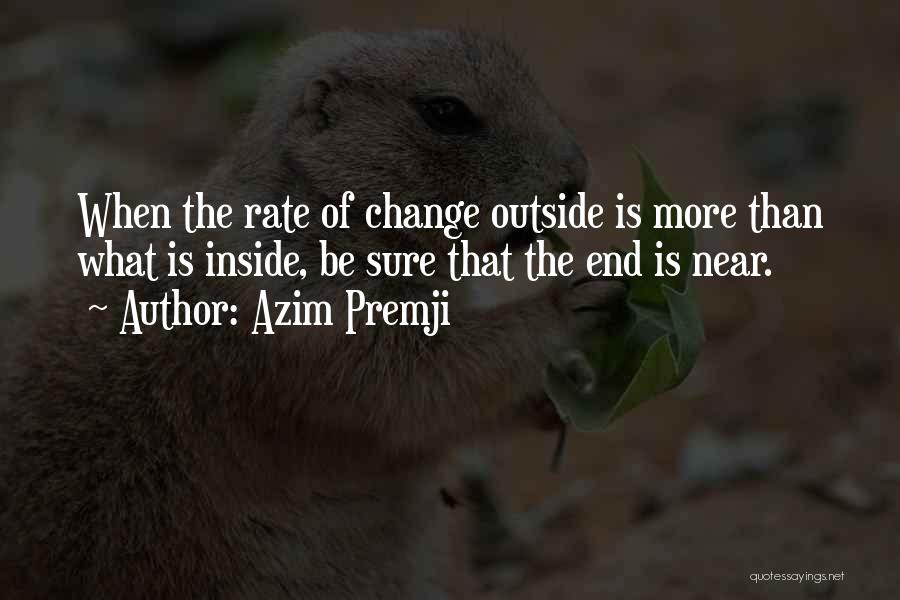 Change Is Near Quotes By Azim Premji