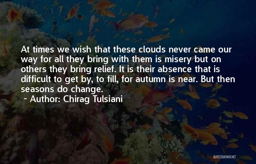 Change Is Near Quotes By Chirag Tulsiani