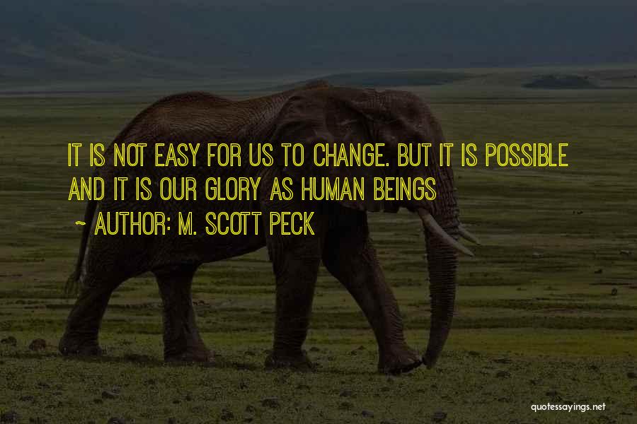 Change Is Not Easy Quotes By M. Scott Peck