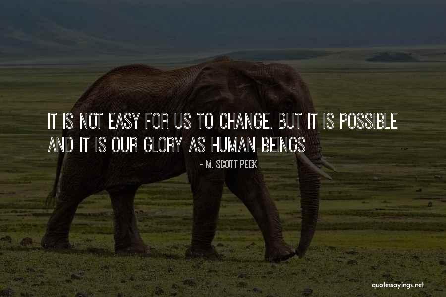 Change Is Not Possible Quotes By M. Scott Peck Change Is Not Possible Quotes By M. Scott Peck