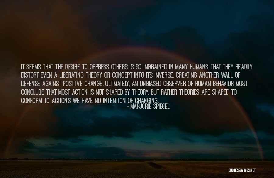 Change Is Positive Quotes By Marjorie Spiegel Change Is Positive Quotes By Marjorie Spiegel