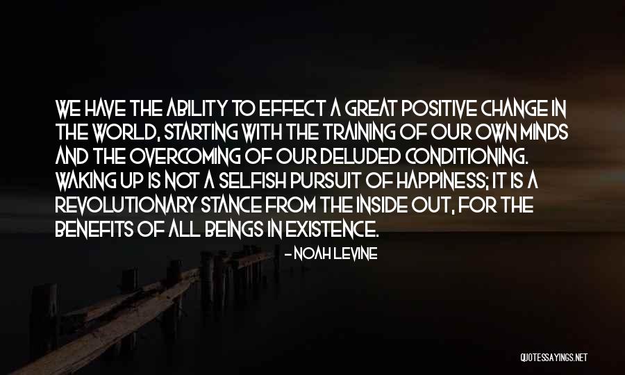 Change Is Positive Quotes By Noah Levine Change Is Positive Quotes By Noah Levine
