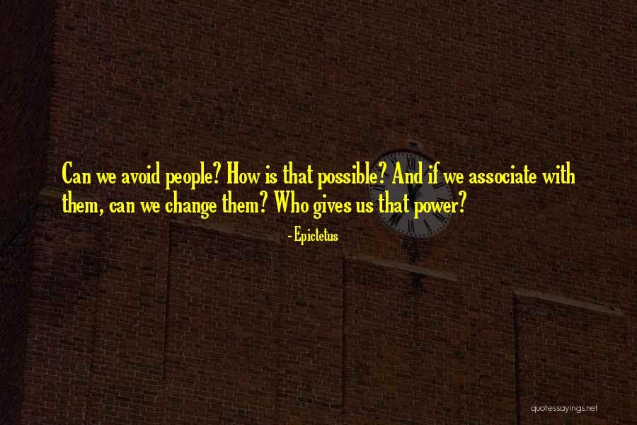 Change Is Possible Quotes By Epictetus