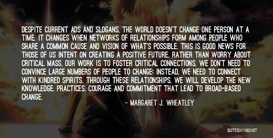 Change Is Possible Quotes By Margaret J. Wheatley