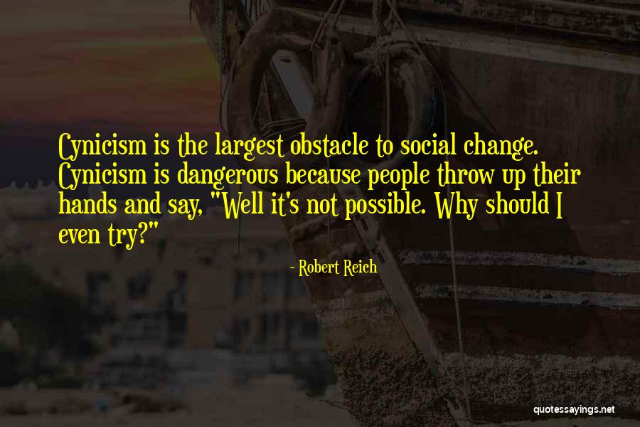 Change Is Possible Quotes By Robert Reich