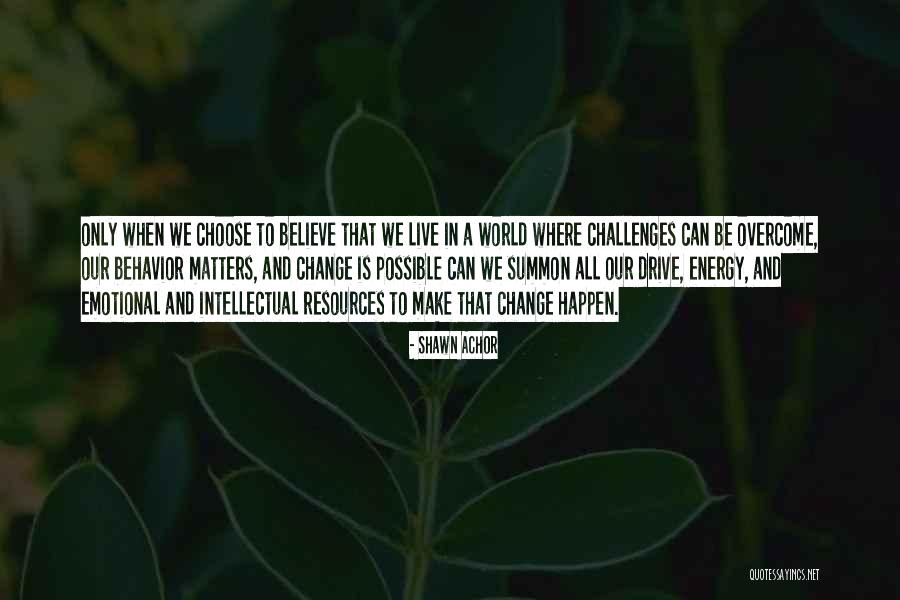 Change Is Possible Quotes By Shawn Achor