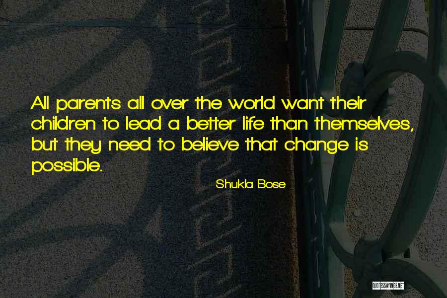 Change Is Possible Quotes By Shukla Bose