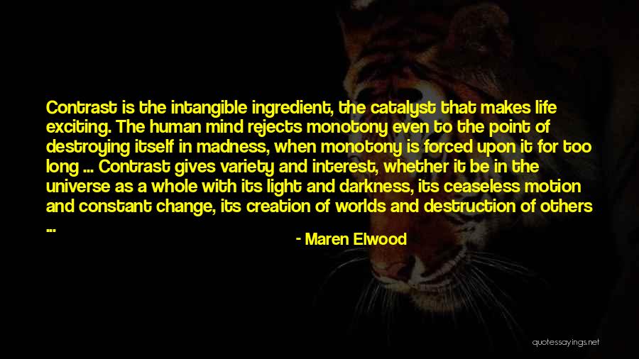 Change Is The Only Constant In Life Quotes By Maren Elwood Change Is The Only Constant In Life Quotes By Maren Elwood