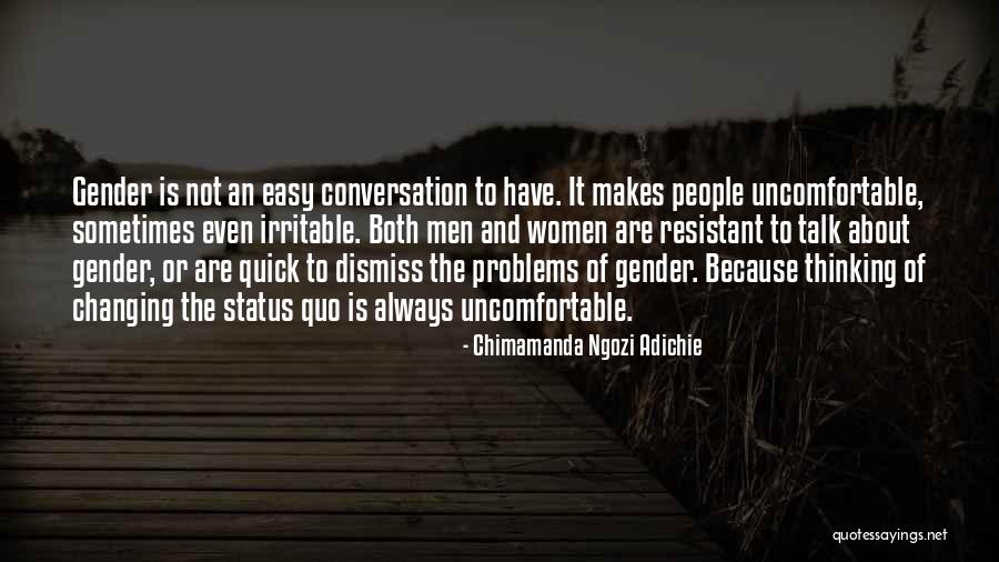 Change Is Uncomfortable Quotes By Chimamanda Ngozi Adichie Change Is Uncomfortable Quotes By Chimamanda Ngozi Adichie