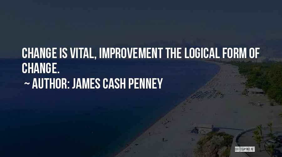 Change Is Vital Quotes By James Cash Penney