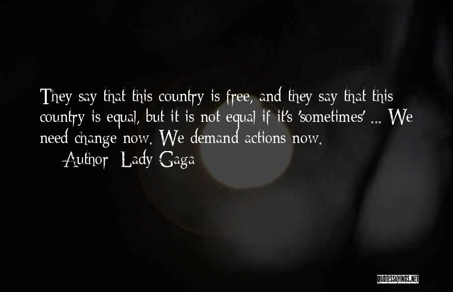 Change It Quotes By Lady Gaga