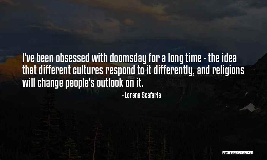 Change Its Been A Long Time Quotes By Lorene Scafaria Change Its Been A Long Time Quotes By Lorene Scafaria