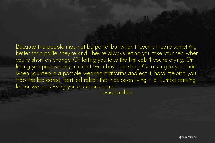 Change Its Side Quotes By Lena Dunham Change Its Side Quotes By Lena Dunham