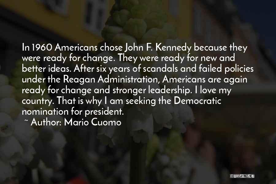 Change Kennedy Quotes By Mario Cuomo