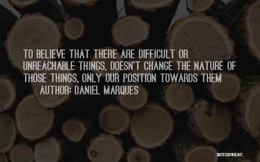Change Law Nature Quotes By Daniel Marques