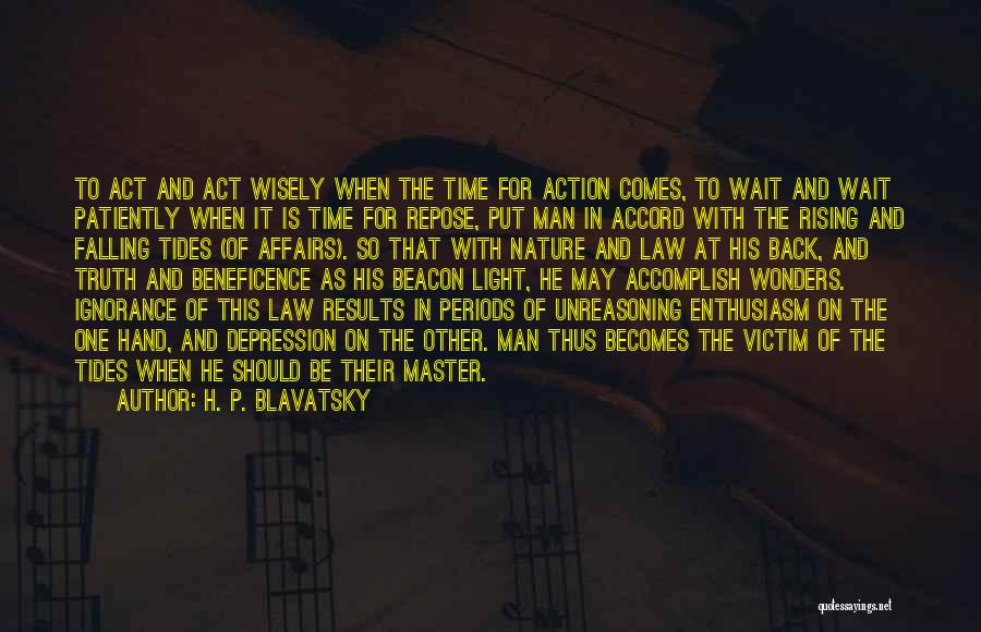 Change Law Nature Quotes By H. P. Blavatsky
