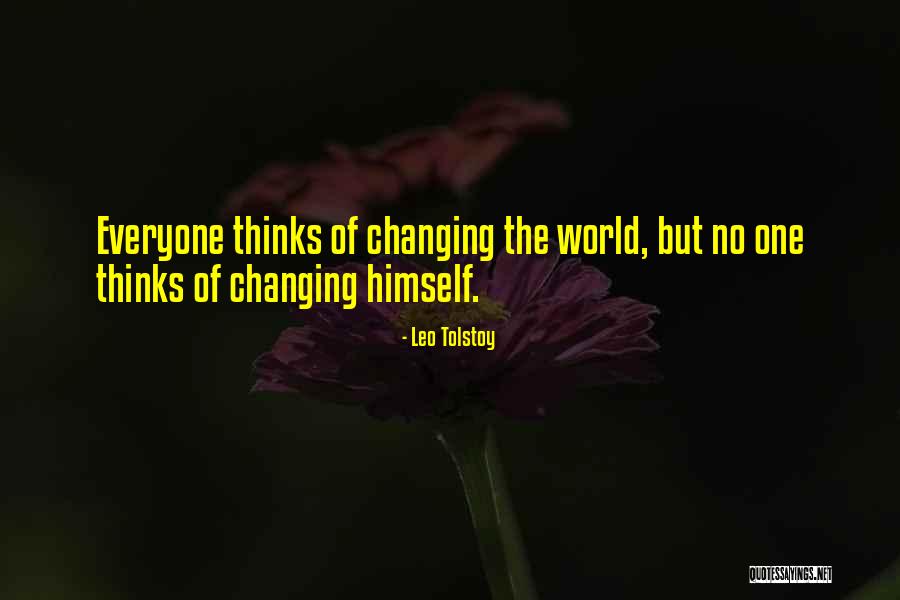 Change Leo Tolstoy Quotes By Leo Tolstoy Change Leo Tolstoy Quotes By Leo Tolstoy