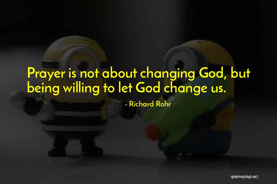 Change Letting Go Quotes By Richard Rohr Change Letting Go Quotes By Richard Rohr