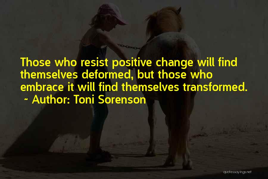 Change Life Joy Motivational Quotes By Toni Sorenson