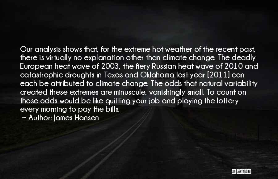 Change Like The Weather Quotes By James Hansen