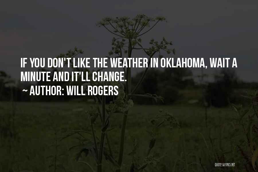 Change Like The Weather Quotes By Will Rogers