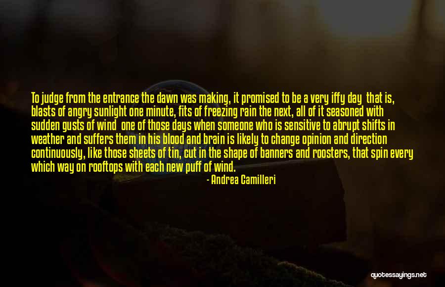 Change Like The Wind Quotes By Andrea Camilleri Change Like The Wind Quotes By Andrea Camilleri