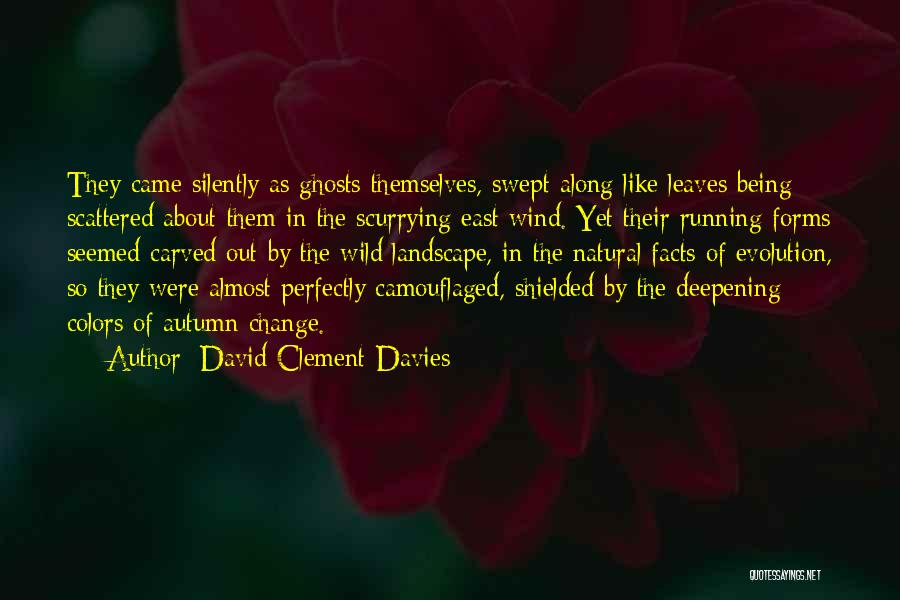Change Like The Wind Quotes By David Clement-Davies