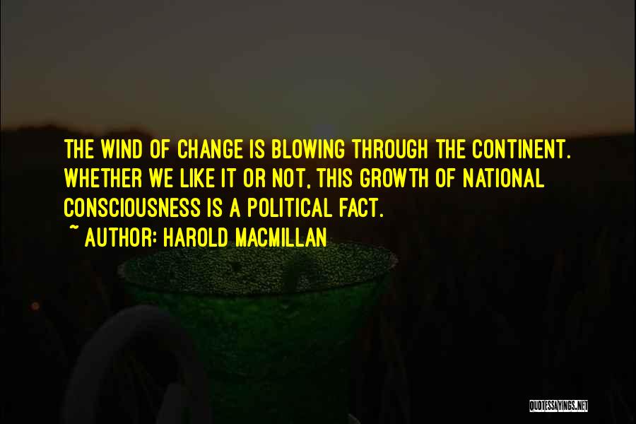 Change Like The Wind Quotes By Harold Macmillan