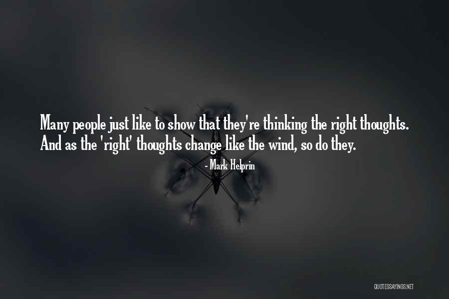 Change Like The Wind Quotes By Mark Helprin Change Like The Wind Quotes By Mark Helprin