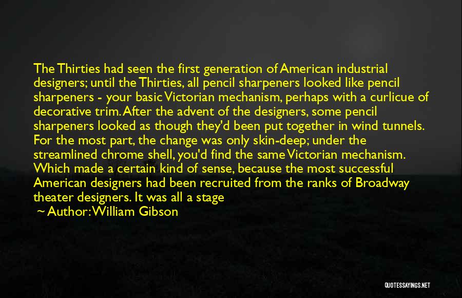 Change Like The Wind Quotes By William Gibson