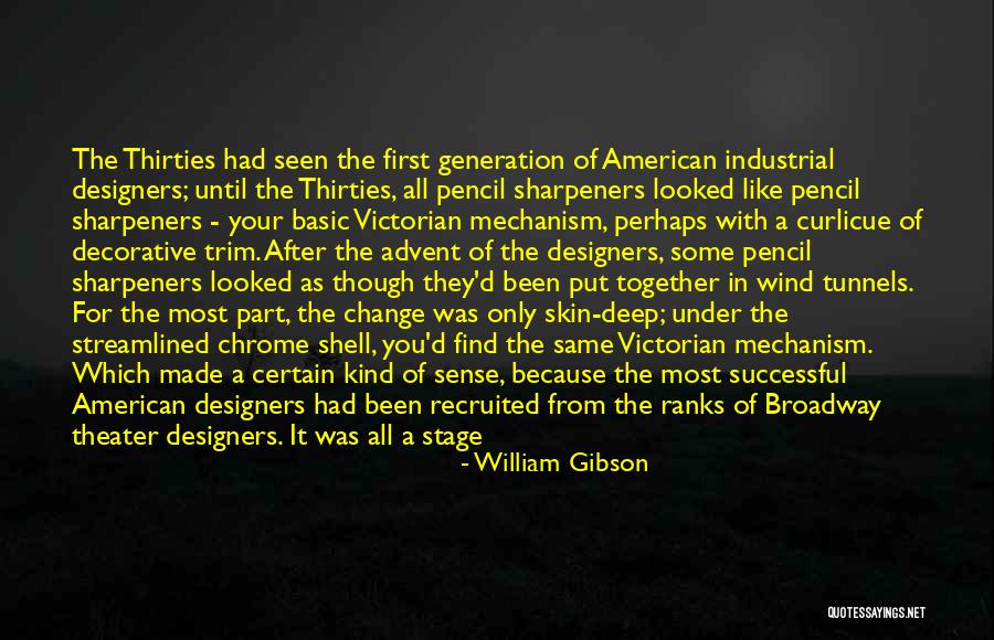 Change Like The Wind Quotes By William Gibson