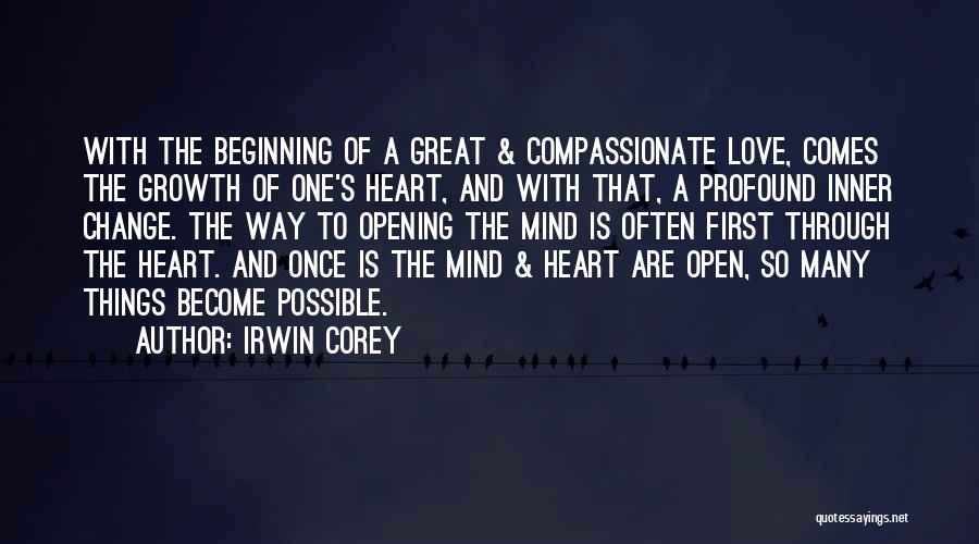 Change Love And Growth Quotes By Irwin Corey