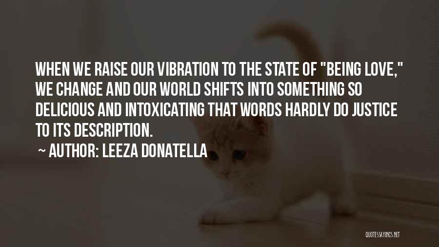 Change Love And Growth Quotes By Leeza Donatella