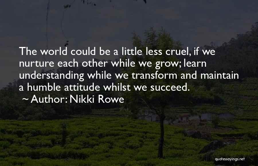 Change Love And Growth Quotes By Nikki Rowe