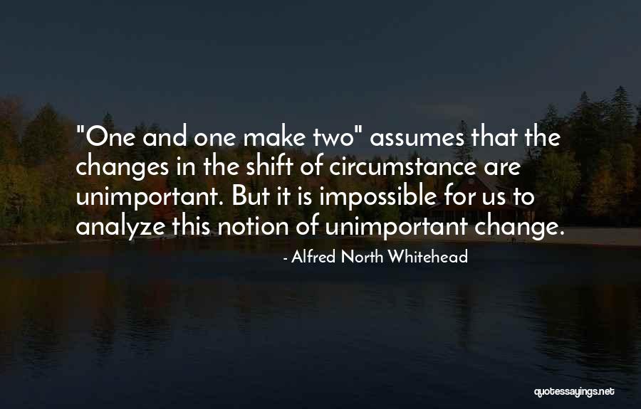 Change Make Quotes By Alfred North Whitehead Change Make Quotes By Alfred North Whitehead