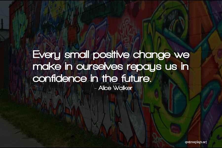 Change Make Quotes By Alice Walker Change Make Quotes By Alice Walker