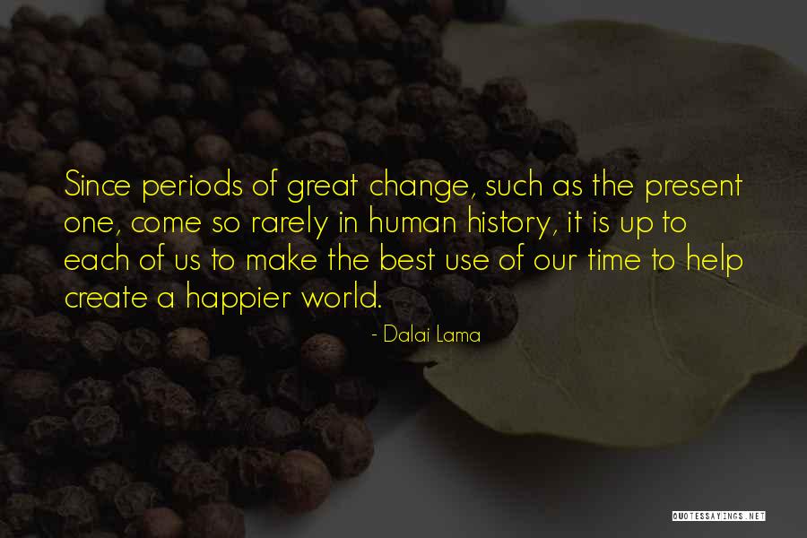 Change Make Quotes By Dalai Lama Change Make Quotes By Dalai Lama