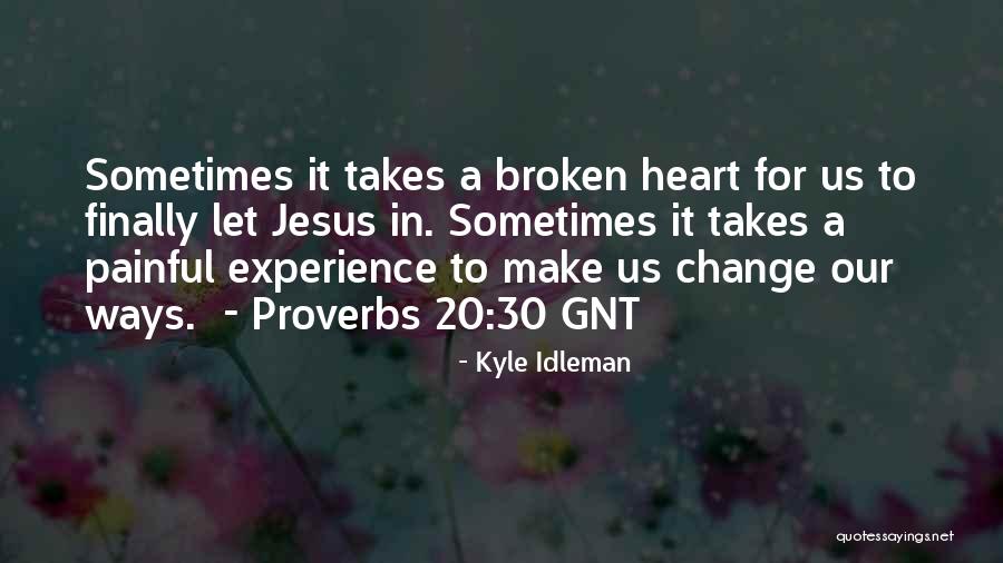 Change Make Quotes By Kyle Idleman Change Make Quotes By Kyle Idleman