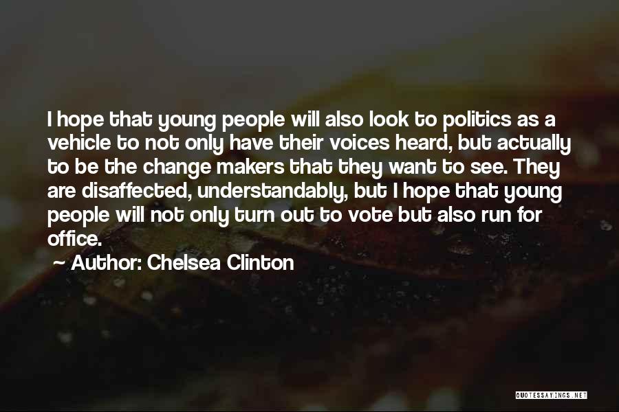 Change Makers Quotes By Chelsea Clinton