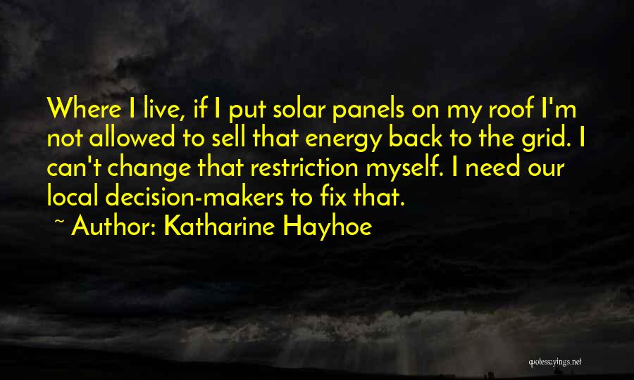 Change Makers Quotes By Katharine Hayhoe