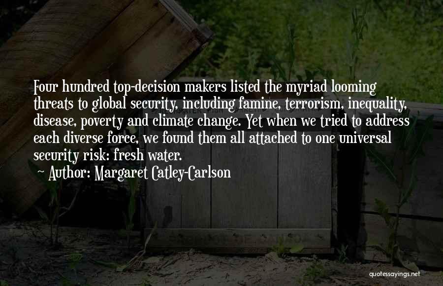 Change Makers Quotes By Margaret Catley-Carlson