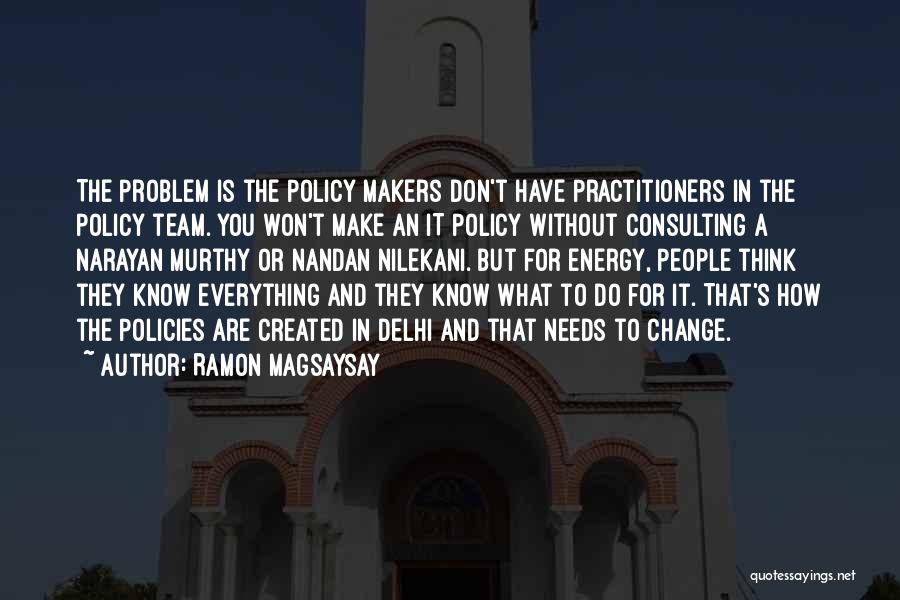 Change Makers Quotes By Ramon Magsaysay