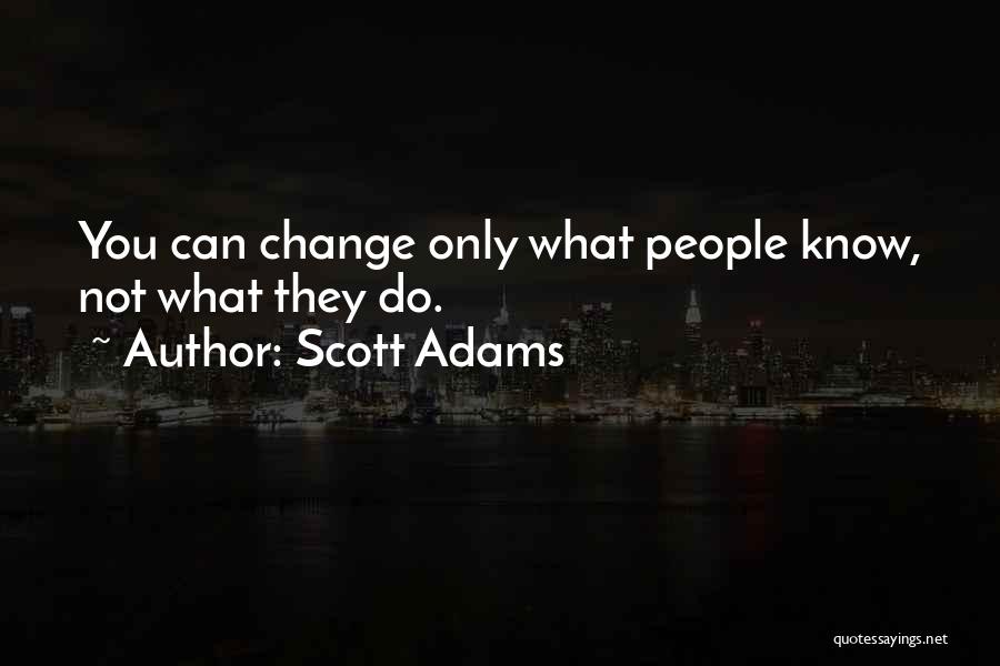 Change Management Best Quotes By Scott Adams