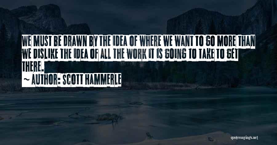 Change Management Best Quotes By Scott Hammerle