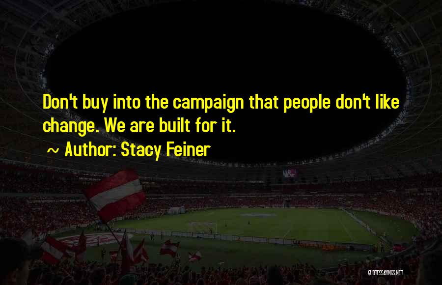 Change Management Best Quotes By Stacy Feiner